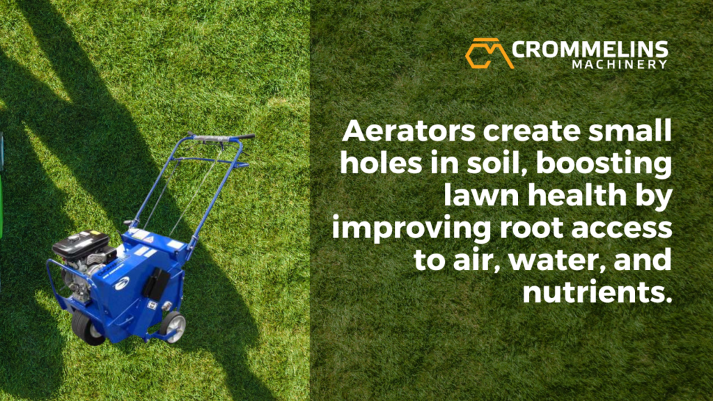 Aerators create holes in soil 
